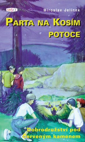 Parta na Kosím potoce. 2. díl - Dobrodružství pod Červeným kamenem