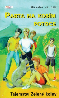 Parta na Kosím potoce. 1. díl - Tajemství Zelené kolny